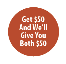 get-50 Get $50 and we'll give you both $50