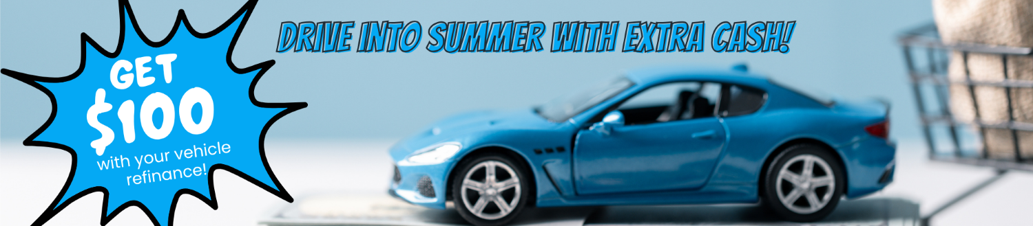Drive into summer with extra cash!